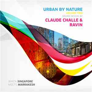 Claude Challe & Ravin - Urban By Nature Volume Two - Sound Design By Claude ...