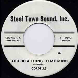 Cordells - You Do A Thing To My Mind