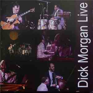 Dick Morgan  - Live