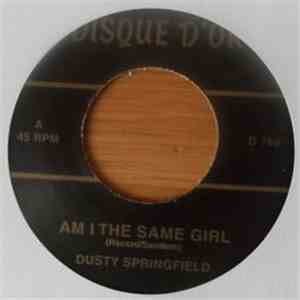 Dusty Springfield / Edna Wright - Am I The Same Girl/Oops! Here I Go Again