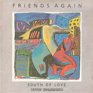 Friends Again - South Of Love (Amor Desplazado)