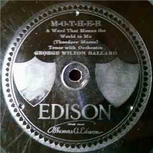 George Wilton Ballard - M-O-T-H-E-R (A Word That Means The World To Me) / J ...