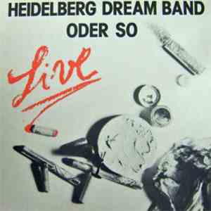 Heidelberg Dream Band Oder So - Live