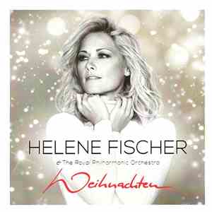 Helene Fischer & The Royal Philharmonic Orchestra - Weihnachten