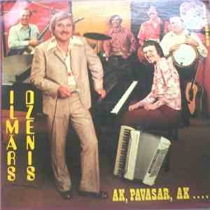 Ilmārs Dzenis - Ak, Pavasar, Ak .....!