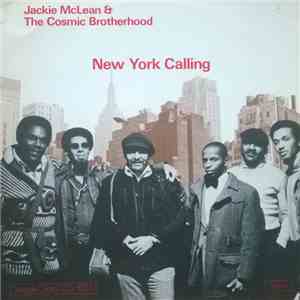 Jackie McLean & The Cosmic Brotherhood - New York Calling