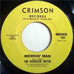 Jim Harrison Meyer - Mornin' Man / This Rut I'm In