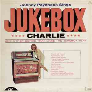 Johnny Paycheck - Jukebox Charlie And Other Songs That Make The Jukebox Pla ...