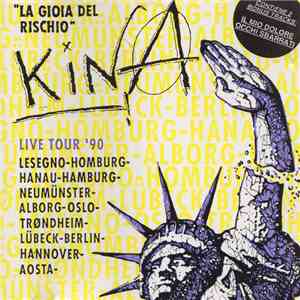 Kina  - La Gioia Del Rischio - Live Tour '90