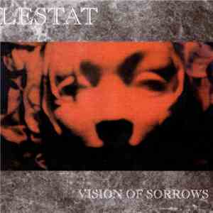 Lestat  - Vision Of  Sorrows