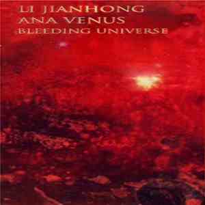 Li Jianhong, Ana Venus - Bleeding Universe