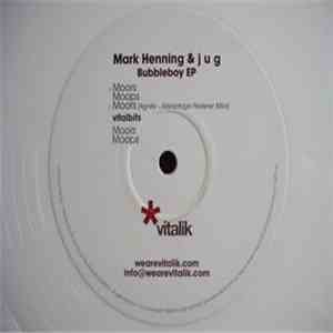 Mark Henning & j u g - Bubbleboy EP