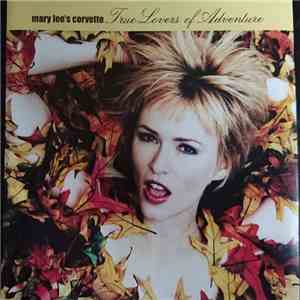 Mary Lee's Corvette - True Lovers Of Adventure