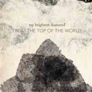 My Brightest Diamond - From The Top Of The World