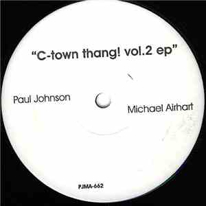 Paul Johnson & Michael Airhart - C-Town Thang ! Vol. 2  EP