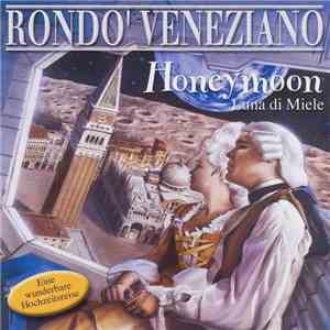 Rondo' Veneziano - Honeymoon - Luna Di Miele
