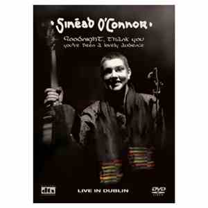 Sinéad O'Connor - Goodnight, Thank You You've Been A Lovely Audience - Live ...