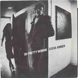 Steve Amber - Oh Pretty Woman
