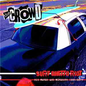 The Crowd  - Surf Ghetto Riot
