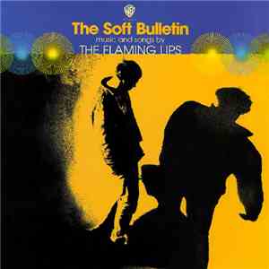 The Flaming Lips - The Soft Bulletin