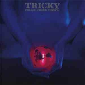 Tricky - Pre-Millennium Tension