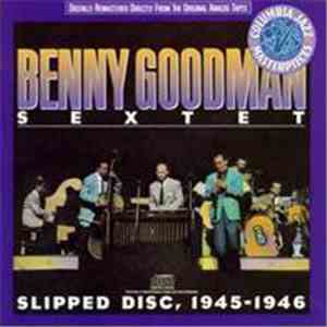 Benny Goodman Sextet - Slipped Disc, 1945-1946
