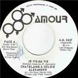 Chatelaine & Goldie Alexander - Je Vis Ma Vie