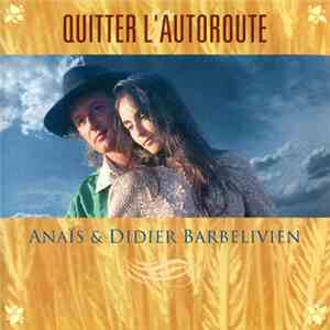 Didier Barbelivien, Anaïs  - Quitter L'Autoroute