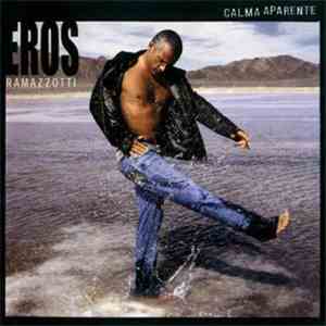 Eros Ramazzotti - Calma Apparente