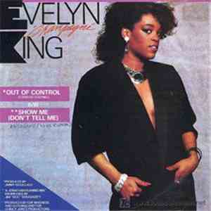 Evelyn King -  Out Of Control / Show Me (Don't Tell Me)