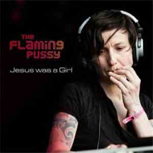Flaming P. Project - Jesus Was A Girl