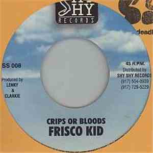 Frisco Kid / Angel Doolas - Crips Or Bloods / More Dough