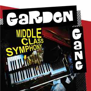 Garden Gang - Middle Class Symphony