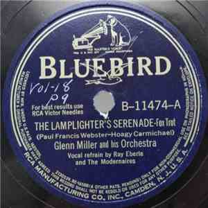 Glenn Miller And His Orchestra - The Lamplighter's Serenade / Don't Sit Und ...