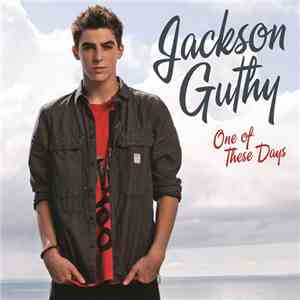 Jackson Guthy - One Of These Days