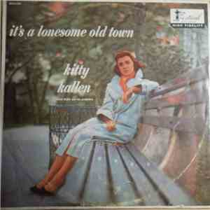 Kitty Kallen - It's A Lonesome Old Town