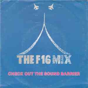 Lex Van Coeverden - The F16 Mix (Check Out The Sound Barrier)