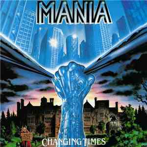 Mania  - Changing Times