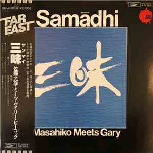 Masahiko Meets Gary - Samādhi