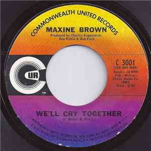 Maxine Brown - We'll Cry Together / Darling, Be Home Soon