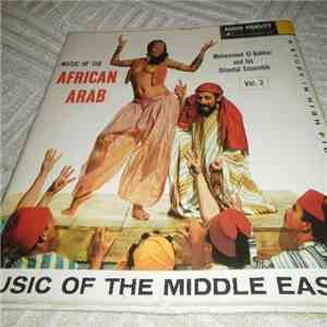 Mohammed El-Bakkar & His Oriental Ensemble -  Music Of The African Arab Vol ...