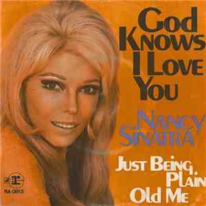 Nancy Sinatra - God Knows I Love You / Just Being Plain Old Me