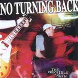 No Turning Back - The Horrible Truth