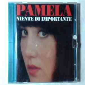 Pamela - Niente Di Importante