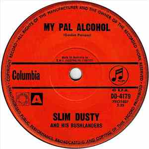 Slim Dusty And His Bushlanders - My Pal Alcohol