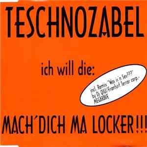 Teschnozabel - Mach' Dich Ma Locker !!!
