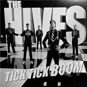 The Hives - Tick Tick Boom