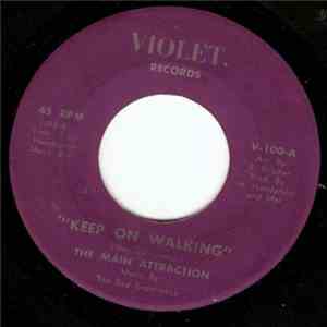 The Main Attraction  - Keep On Walking