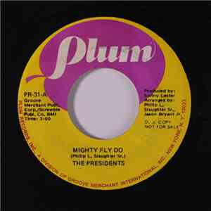 The Presidents  - Mighty Fly Do / Love Pain