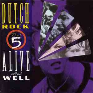 Various - Dutch Rock Alive And Well Part 5